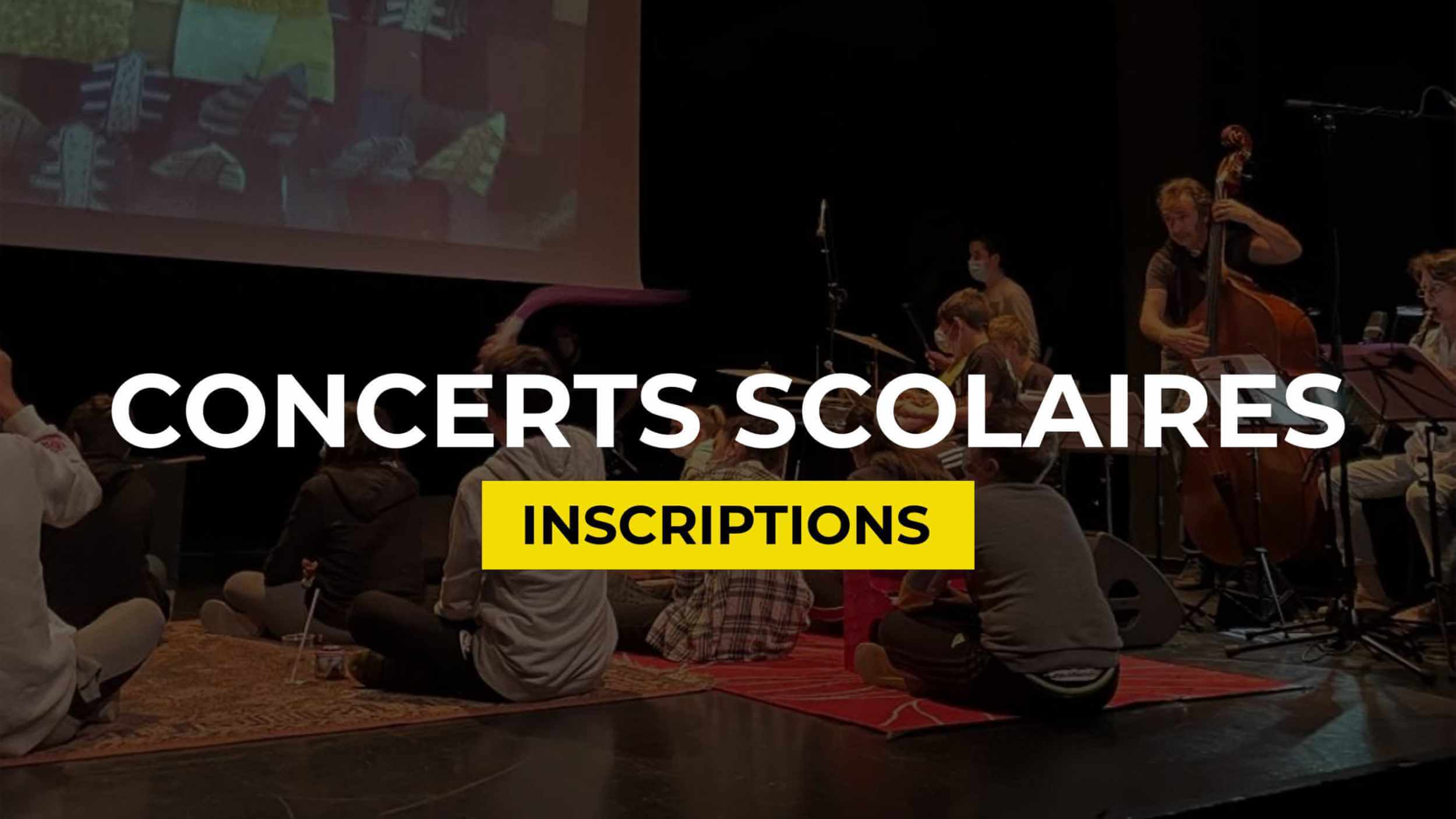 CONCERTS-SCOLAIRES_Inscriptions